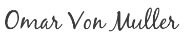 Omar Von Muller signature